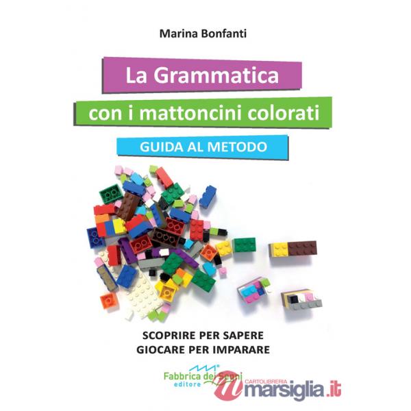 Grammatica con i mattoncini colorati. Guida al metodo (La)