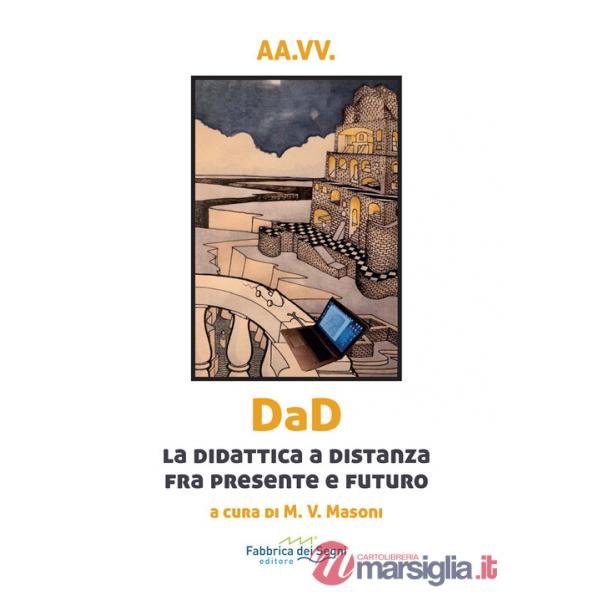 DaD. La didattica a distanza fra presente e futuro
