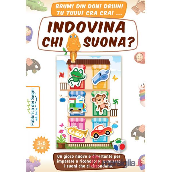 Indovina chi suona? Un gioco nuovo e divertente per imparare a riconoscere e imitare i suoni che ci circondano. Con tabellone, f