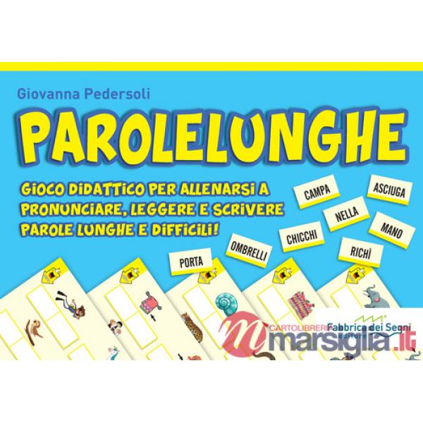 Sillabe in pista. Vol. 3: Parolelunghe. Gioco didattico per allenarsi a pronunciare, leggere e scrivere parole lunghe e difficil