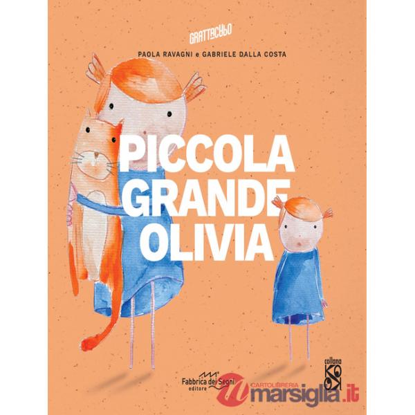 Piccola grande Olivia. Ediz. a colori