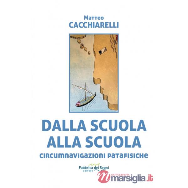 Dalla scuola alla scuola. Circumnavigazioni patafisiche