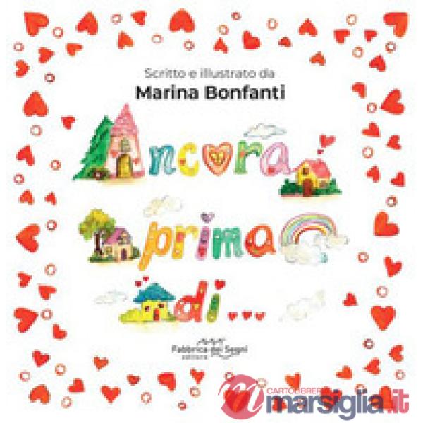 Ancora prima di.... Ediz. illustrata