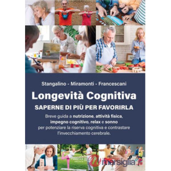 Longevità cognitiva. Saperne di più per favorirla
