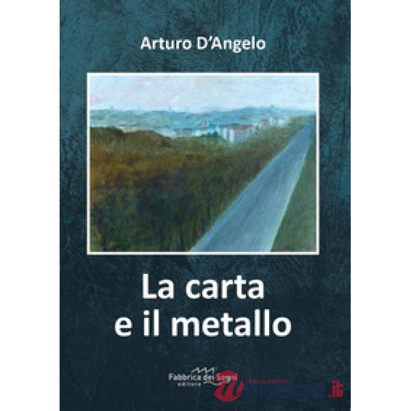 Carta e il metallo (La)