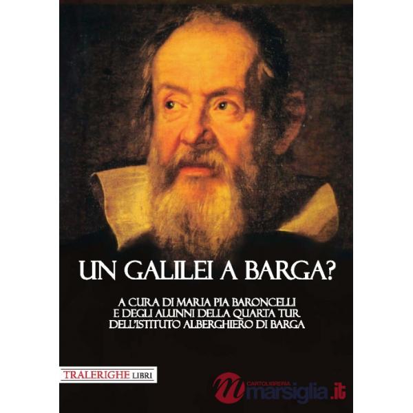 Galilei a Barga? (Un)