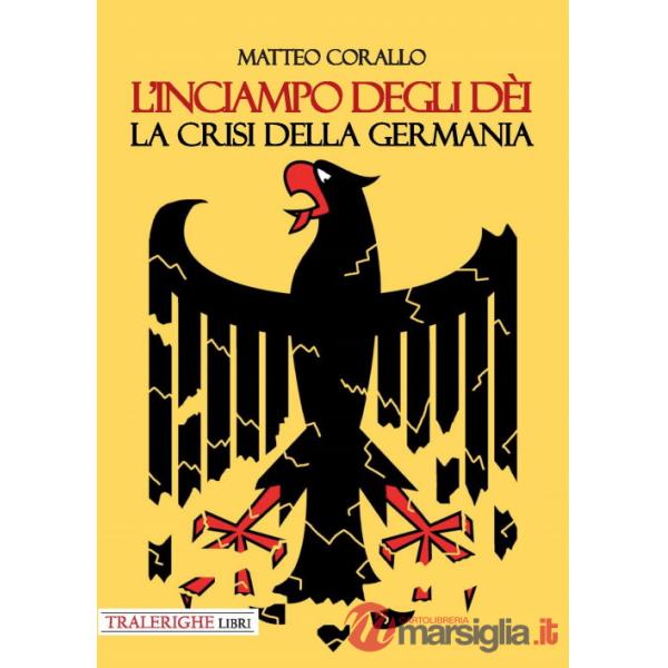 Inciampo degli dèi. La crisi della Germania (L')