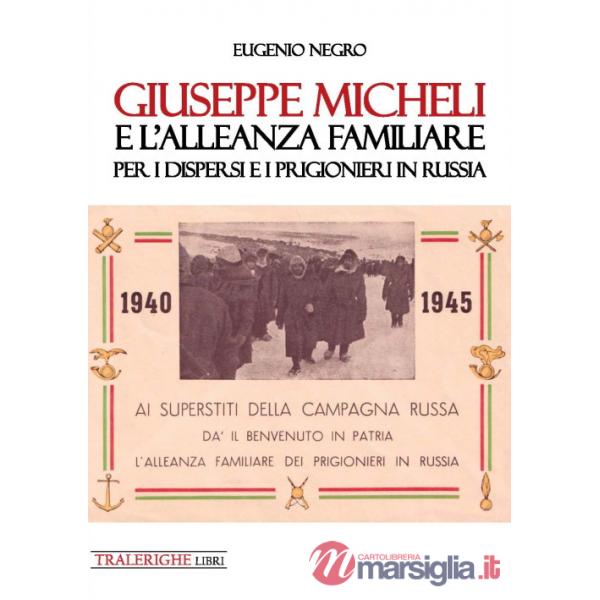 Giuseppe Micheli e l'Alleanza Familiare per i dispersi e i prigionieri in Russia