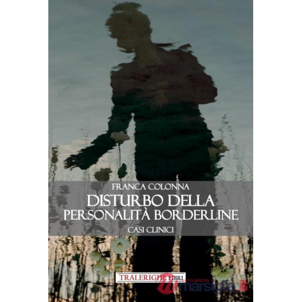 Disturbo della personalità borderline. Casi clinici