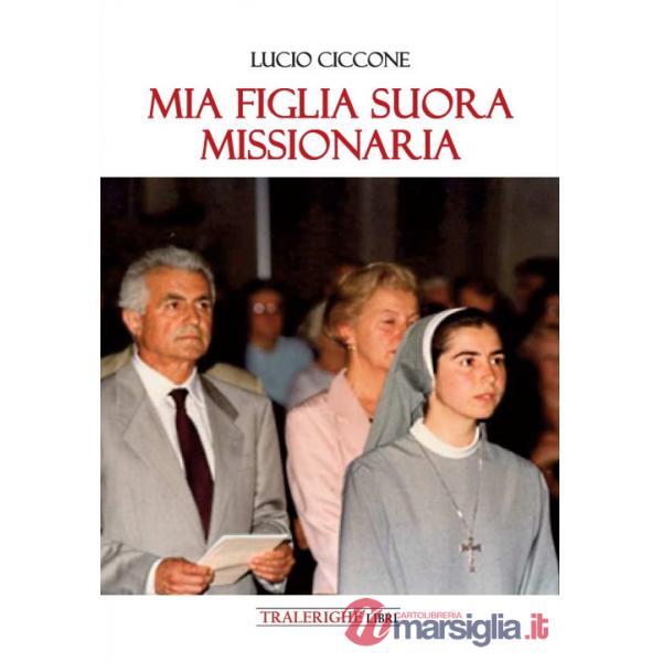 Mia figlia suora missionaria