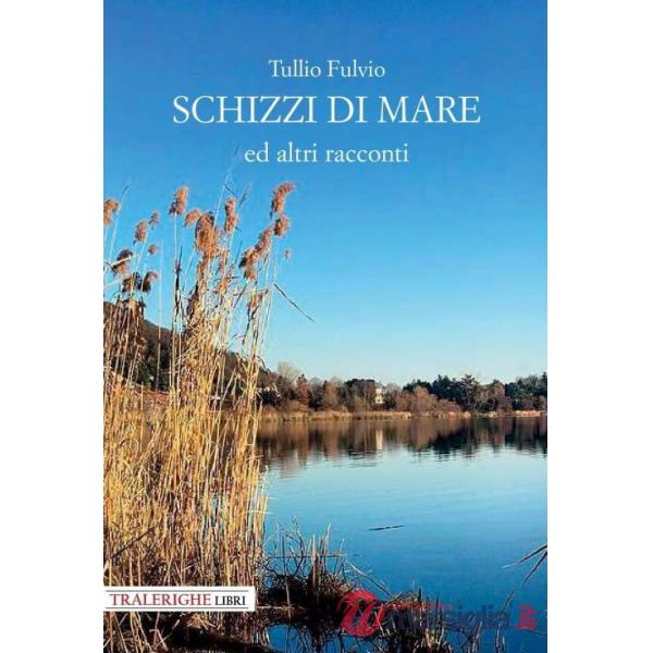 Schizzi di mare e altri racconti
