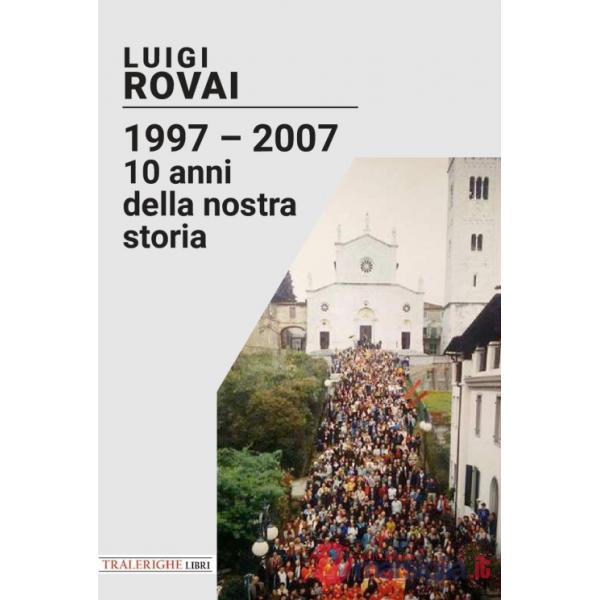 1997-2007. 10 anni della nostra storia