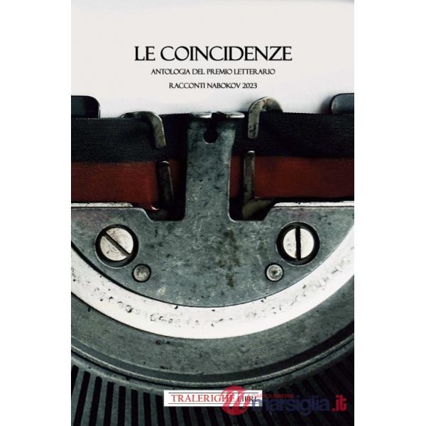 Coincidenze. Antologia del Premio letterario Nabokov 2023 (Le)