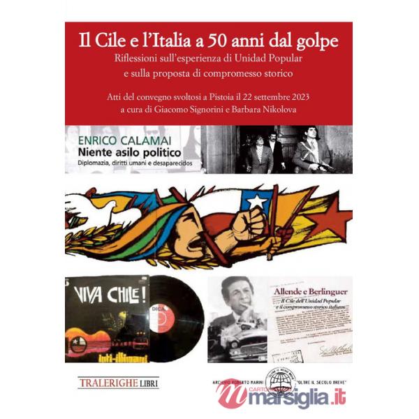 Cile e l'Italia a 50 anni dal golpe. Riflessioni sull'esperienza di Unidad Popular e sulla proposta di compromesso storico. Atti