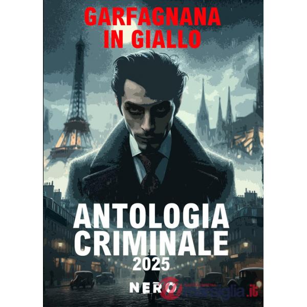 Garfagnana in giallo. Antologia criminale 2025