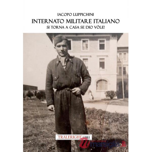 Internato Militare italiano. Si torna a casa, se Dio vòle!