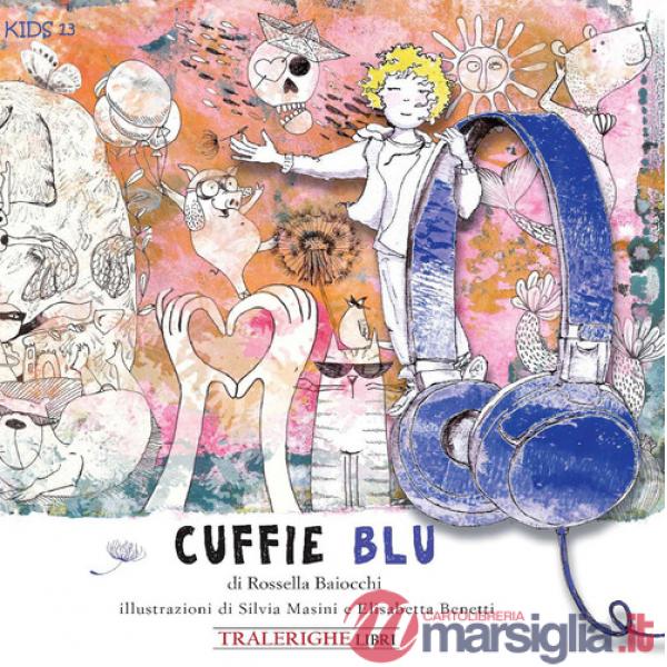 Cuffie blu. Ediz. illustrata (Le)