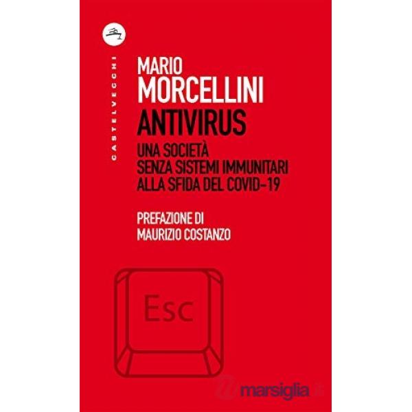 Antivirus. Una società senza sistemi immunitari alla sfida del Covid-19