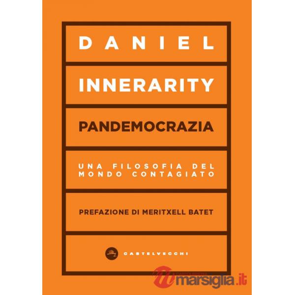 Pandemocrazia. Una filosofia del mondo contagiato