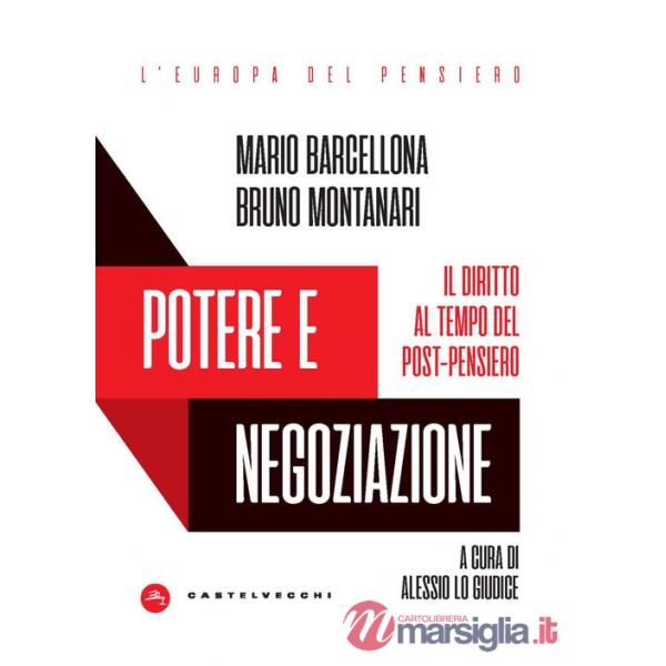 Potere e negoziazione. Il diritto al tempo del post-pensiero