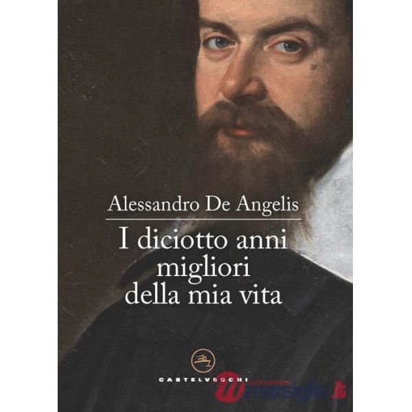Diciotto anni migliori della mia vita (I)