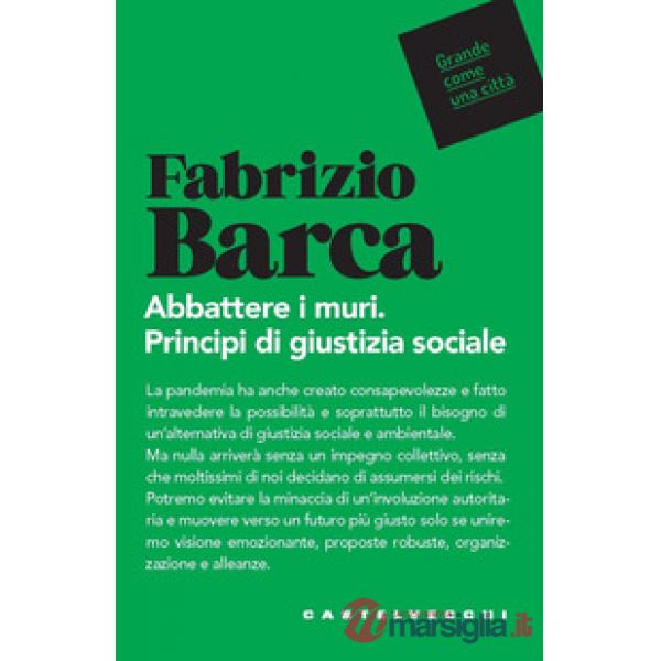Abbattere i muri. Principi di giustizia sociale