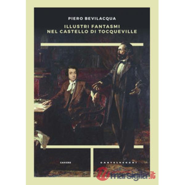 Illustri fantasmi nel castello di Tocqueville