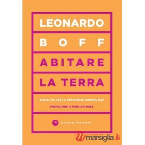 Abitare la terra. Quale via per la fraternità universale?