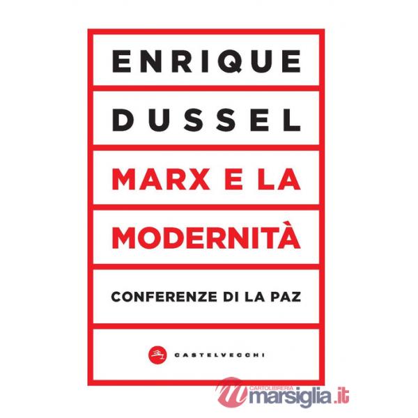 Marx e la modernità. Conferenze di La Paz