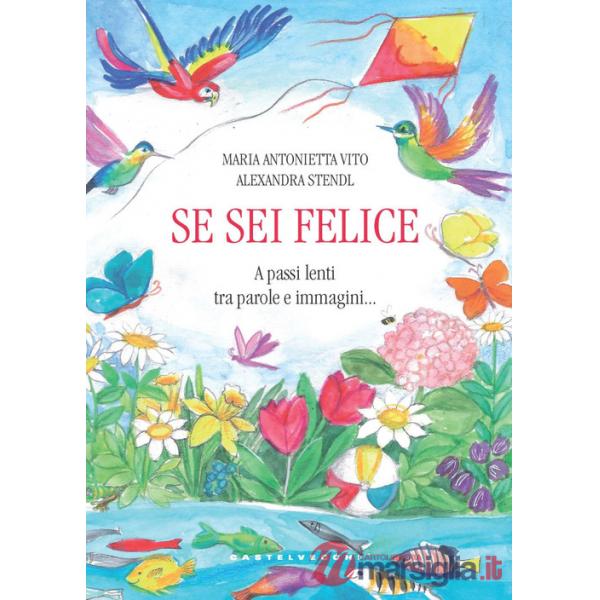 Se sei felice. A passi lenti tra parole e immagini...