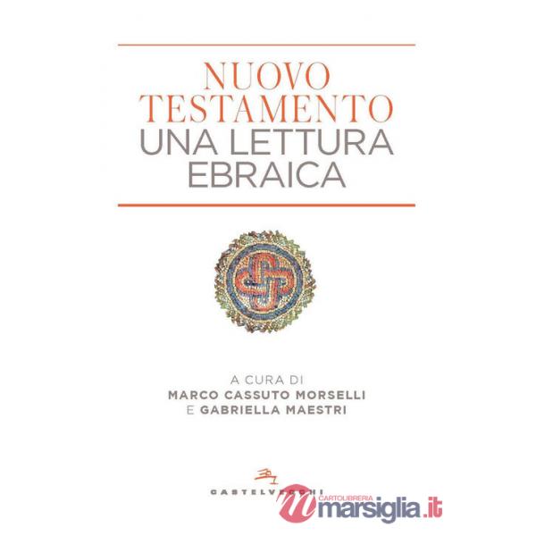 Nuovo Testamento. Una lettura ebraica
