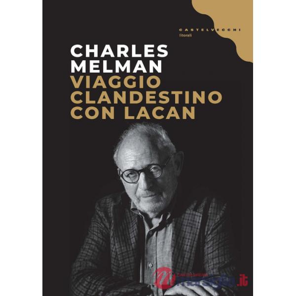 Viaggio clandestino con Lacan