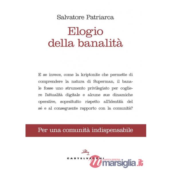 Elogio della banalità. Per una comunità indispensabile