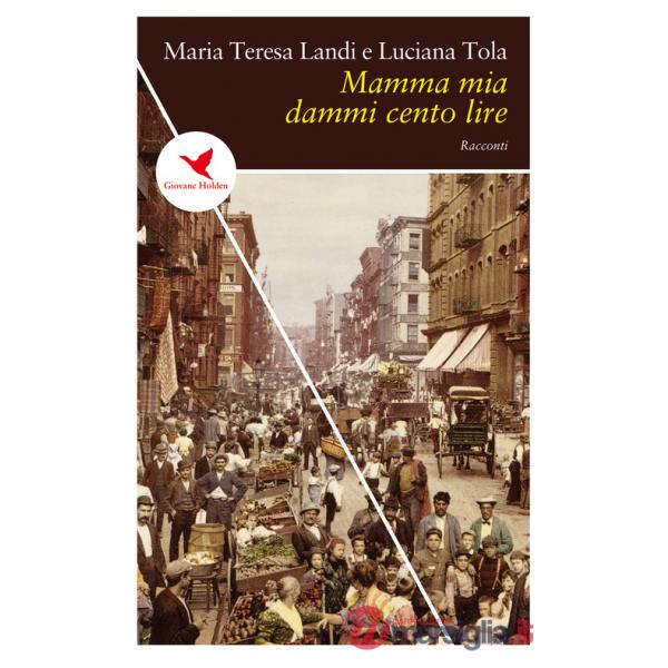 Mamma mia dammi cento lire