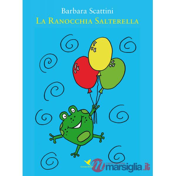 Ranocchia Salterella. Ediz. a colori (La)