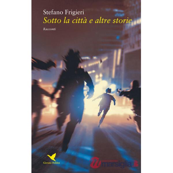 Sotto la città e altre storie