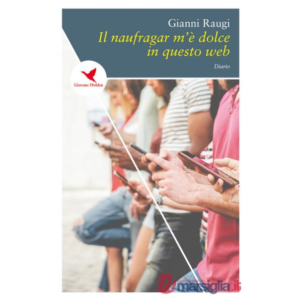 Naufragar m'è dolce in questo web (Il)