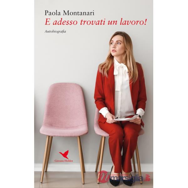 E adesso trovati un lavoro!