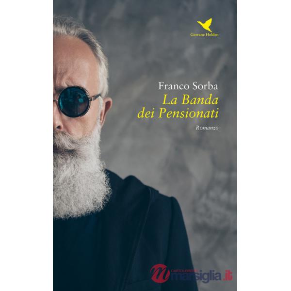 Banda dei pensionati (La)