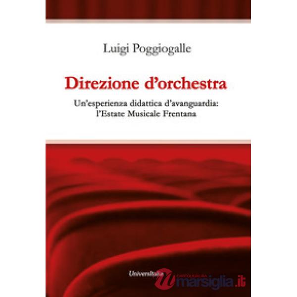 Direzione d'orchestra. Un'esperienza didattica d'avanguardia: l'Estate Musicale Frentana
