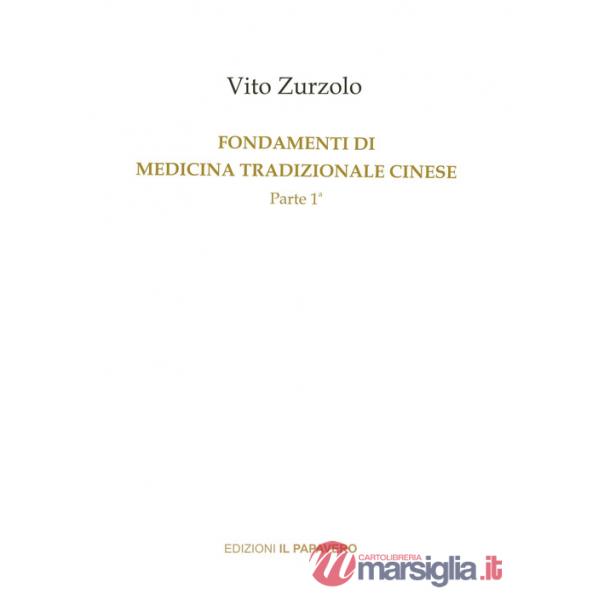 Fondamenti di medicina tradizionale cinese. Vol. 1