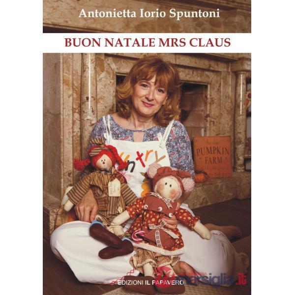 Buon Natale Mrs Claus. Ediz. italiana e inglese