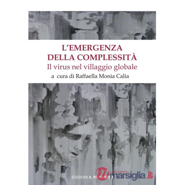Emergenza della complessità. Il virus nel villaggio globale (L')