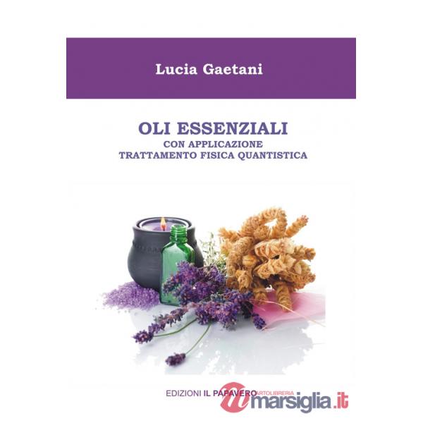 Oli essenziali. Con applicazione trattamento fisica quantistica