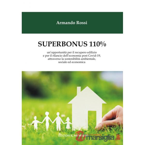 Superbonus 110%. un'opportunità per il recupero edilizio e per il rilancio dell'economia post Covid-19, attraverso la sostenibil