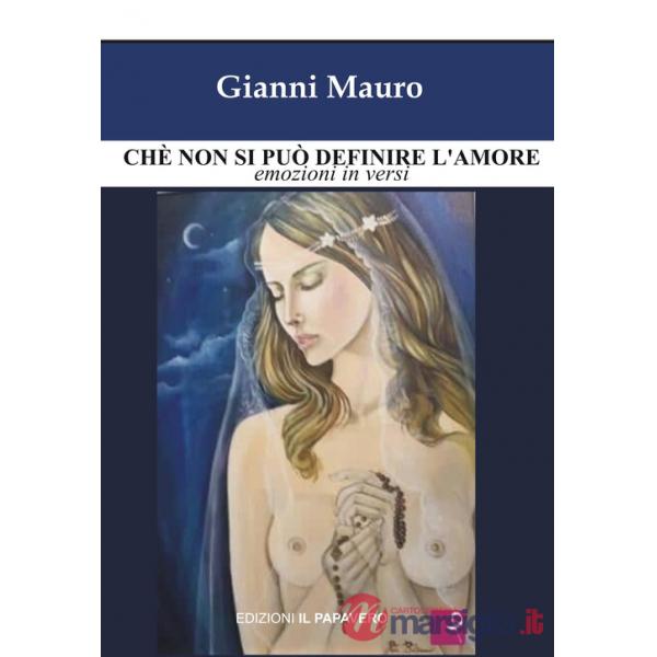Chè non si può definire l'amore. Emozioni in versi
