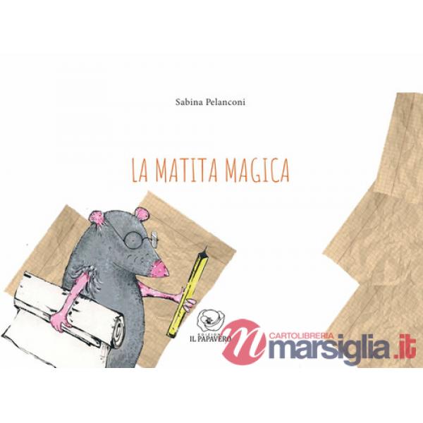 Matita magica. Ediz. illustrata (La)