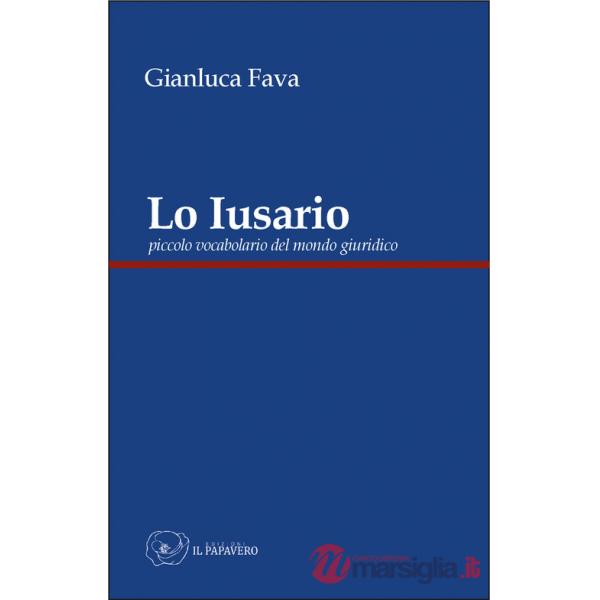 Iusario. Piccolo vocabolario del mondo giuridico (Lo)