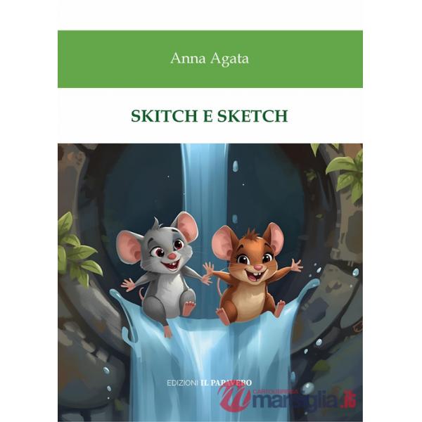 Skitch e Sketch. Ediz. illustrata