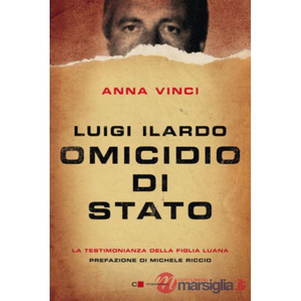 Luigi Ilardo. Omicidio di Stato. La testimonianza della figlia Luana